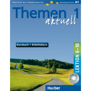 Themen Aktuell / Themen neu - Band 3, 6-10 - B1 - Kursbuch und Arbeitsbuch mit integrierter Audio-CD